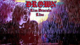 Kim Dracula watch everybody Drown Live 3.29.24