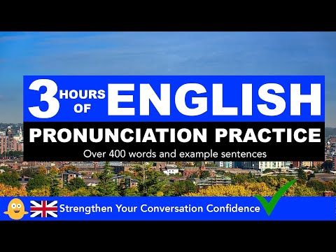 3 Hours of English Pronunciation Practice - Strengthen Your Conversation Confidence