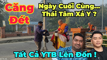 Ngày Cuối Thái Tâm Tu Gieo Duyên... Tất Cả YTB Lên Đồn !!