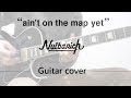 【コード】Nulbarich &quot;ain&#39;t on the map yet&quot; Guitar cover