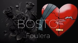 Bosto ” foulera _-x-_son_officiel 🥀