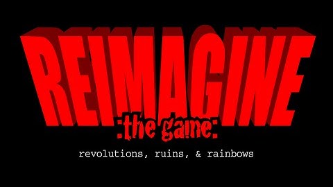 Reimagine The Game