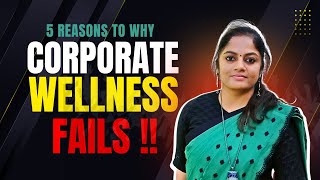 Why Corporate Wellness initiatives Fail? | 5 reasons for HR Professionals