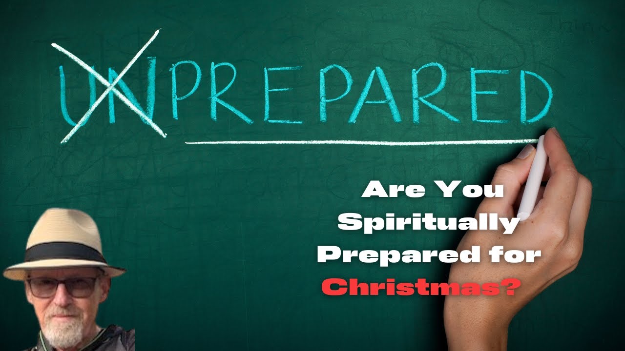 Are You Spiritually Prepared for Christmas?