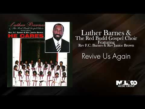 Luther Barnes & The Red Budd Gospel Choir - Revive Us Again