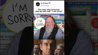 The Man Who Invented Pop-Up Ads Said: ‘I’m Sorry’ 😬