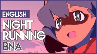 Night Running - ビー・エヌ・エー BNA: Brand New Animal ED FULL ENGLISH COVER | Nagi-chan