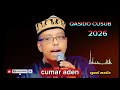 QASIIDO CUSUB OMAR ADEN 2026 Subscribe
