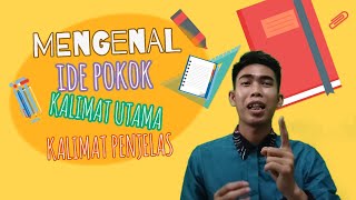 Mengenal Ide Pokok Kalimat Utama Dan Kalimat Penjelas