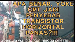 Yoke Crt Penyebab Transistor Panas Pembuktian Perbedaan Impedasi Yoke Tv