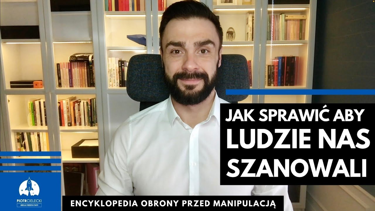 Jak sprawić by nas szanowano.