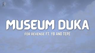 MUSEUM DUKA - For revenge | LIRIK LAGU