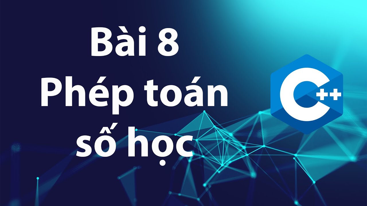 C 08: Phép toán với các con số - youtube