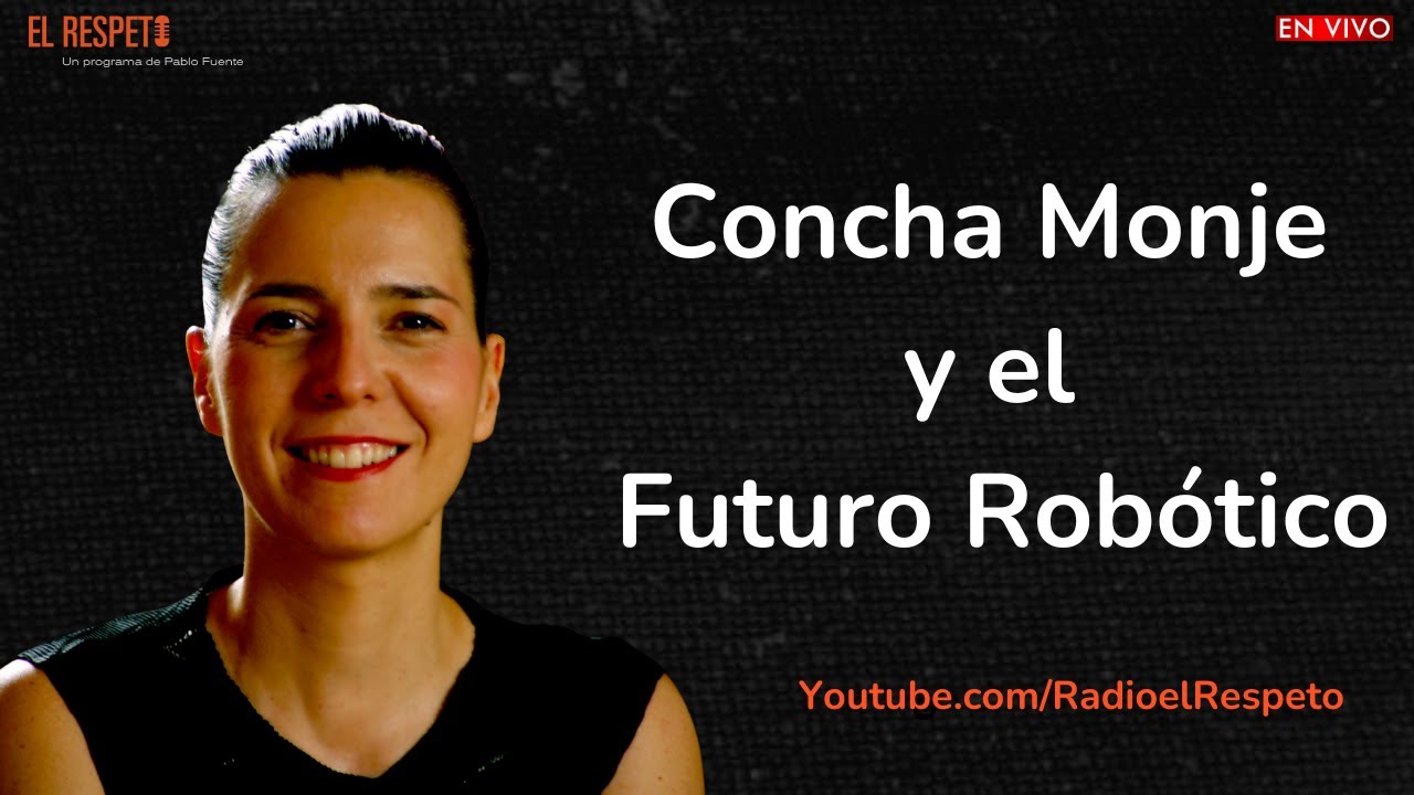 Concha Monje y el Futuro Robótico