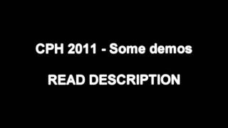 CPH 2011 - Some demos