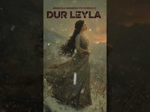 Duy Leyla Leyla Anadolu Arabesk Psychedelic Cover 