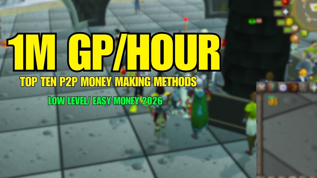 10 способов заработка денег на низких уровнях P2P в OSRS (1 миллион GPHour 2026) — руководство