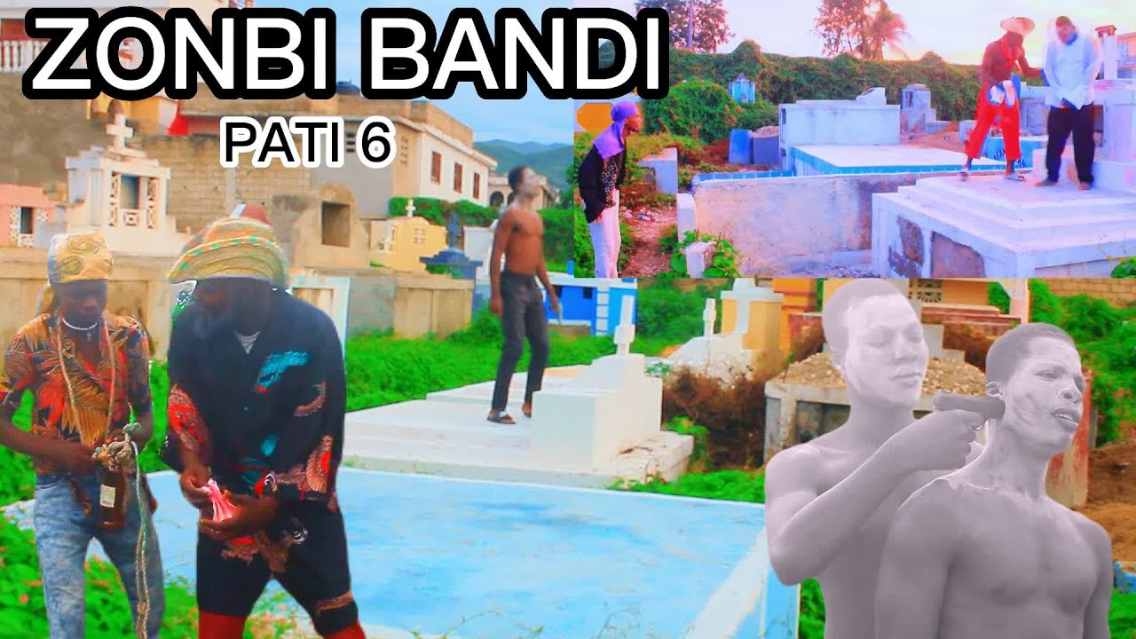 Zonbi bandi.Pati#6./Anperè Kristo/T.kongo/Zonbi olondye/Zonbi T.djoye/Zonbi Anèl.