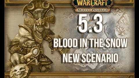 WoW 5.3 Blood in the Snow Scenario