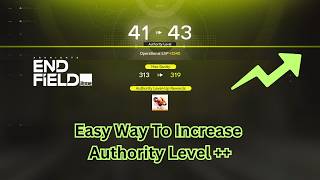 How to Increase Authority Level in 1 minute — Arknights Endfield