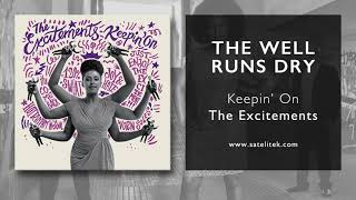 The Excitements - The Well Runs Dry (Official Audio)