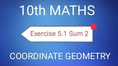 TN Class 10th Samacheer Maths | Exercise 5.1 Sum 2 | Coordinate Geometry | New Syllabus |