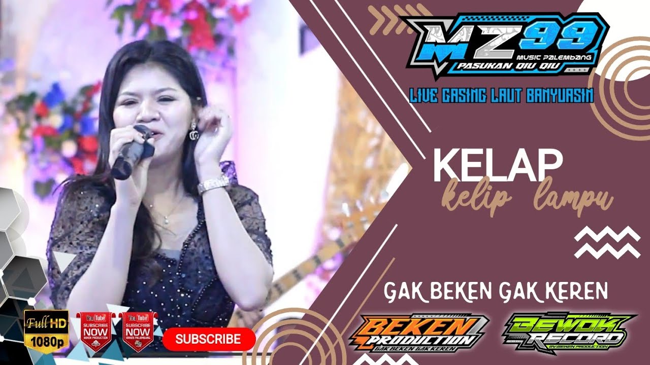 MZ Music 99 | Kelap Kelip Lampu | Live Gasing Laut Banyuasin | WD Diki ń Luluk | Beken Production