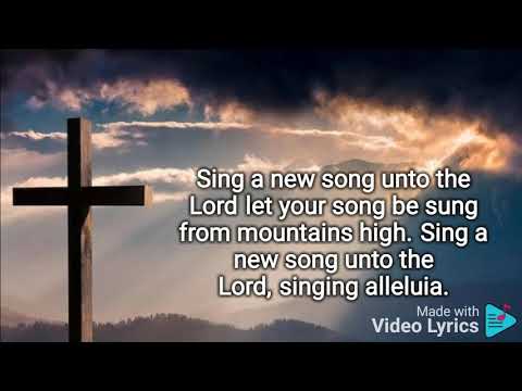 Sing a new song unto the Lord