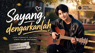 Sayang, Dengarkanlah | Lagu Cinta Paling Menyentuh Tentang Kesetiaan