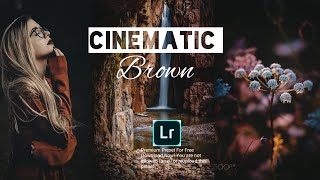 Professional Cinematic Brown Preset  2021 Best Lightroom Preset  Lightroom Android Tutorial