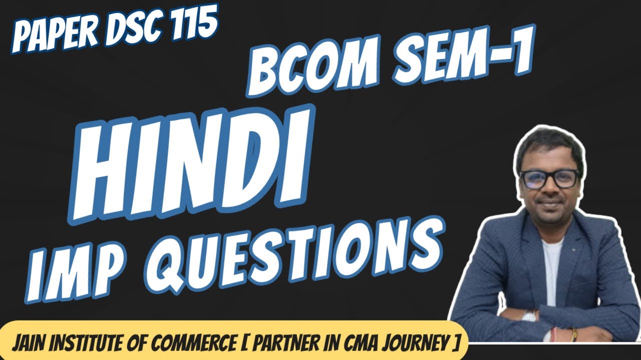 HINDI [ IMP QUESTIONS ]  [ BCOM SEM-1]