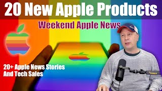 20 New Apple Products Launching in 2025 and More Apple News