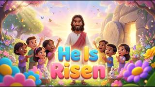 He Is Risen! | Easter Bible Songs for Kids | Jesus Is Alive | Sunday School Children Christian Songs