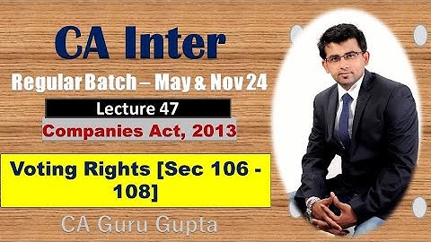 CA Inter I Lec 47 I Voting rights (Part 1) I Corporate Law I May 24 I CA Guru Gupta #cainter #cat