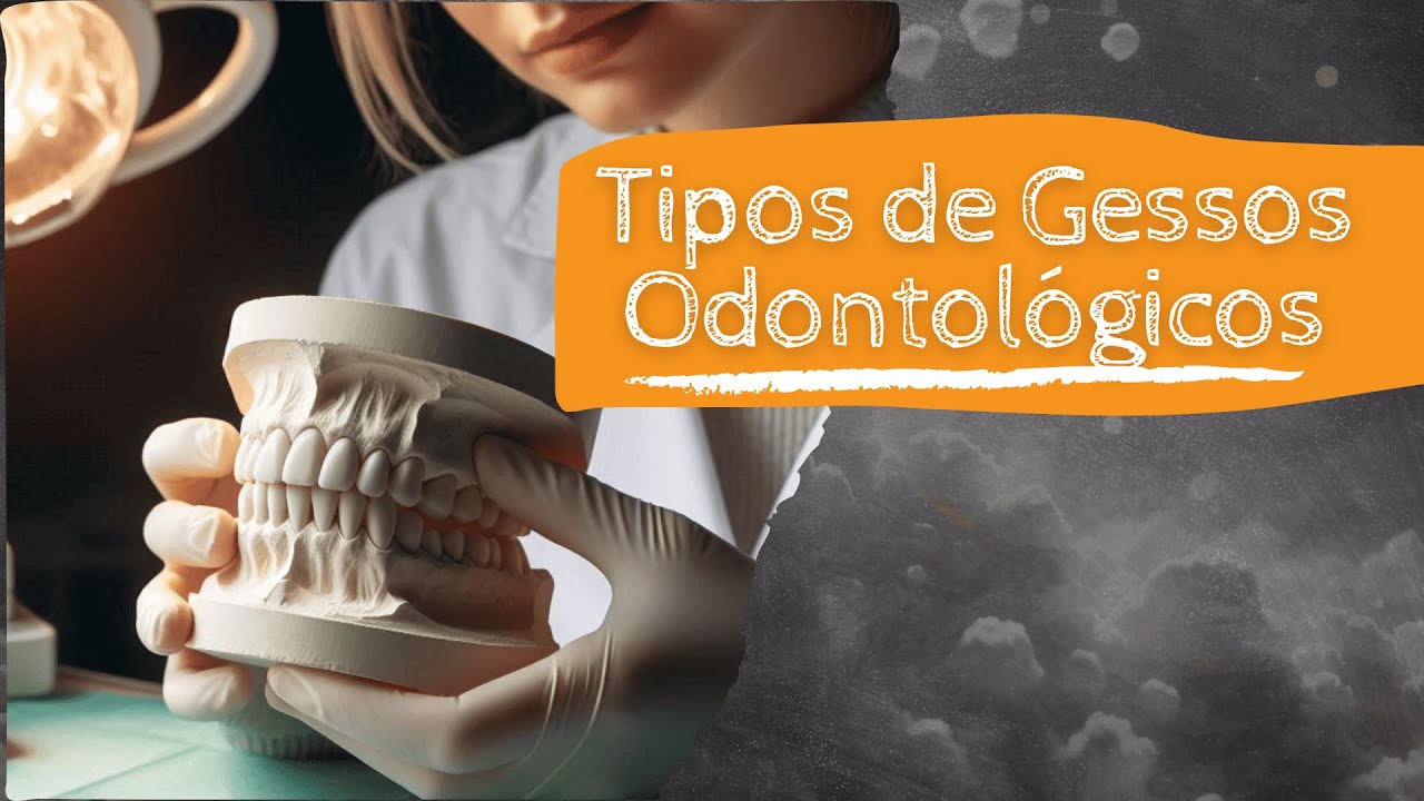Tipos de Gessos Odontológicos