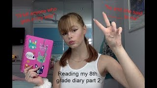 READING MY 8TH GRADE DIARY | PART 2