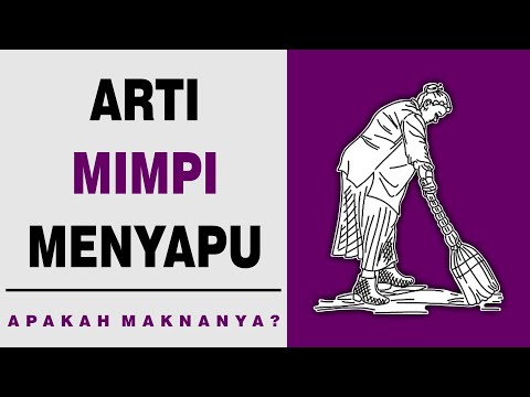 Arti Mimpi Menyapu, Apa Maknanya