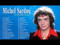 Michel sardou les plus belles chansons   michel sardou les plus grands succs 2023