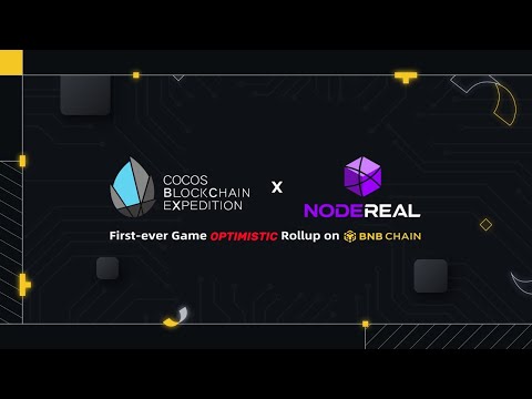 Cocos-BCX & NodeReal: A Strategic Partnership to develop the first-ever game  Optimistic Roll up