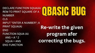 Computer | QBASIC | Debug the given following program