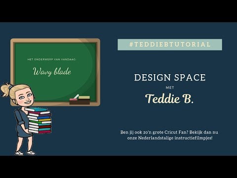 **NIEUW** Wavy Blade  - Design Space met Teddie B.