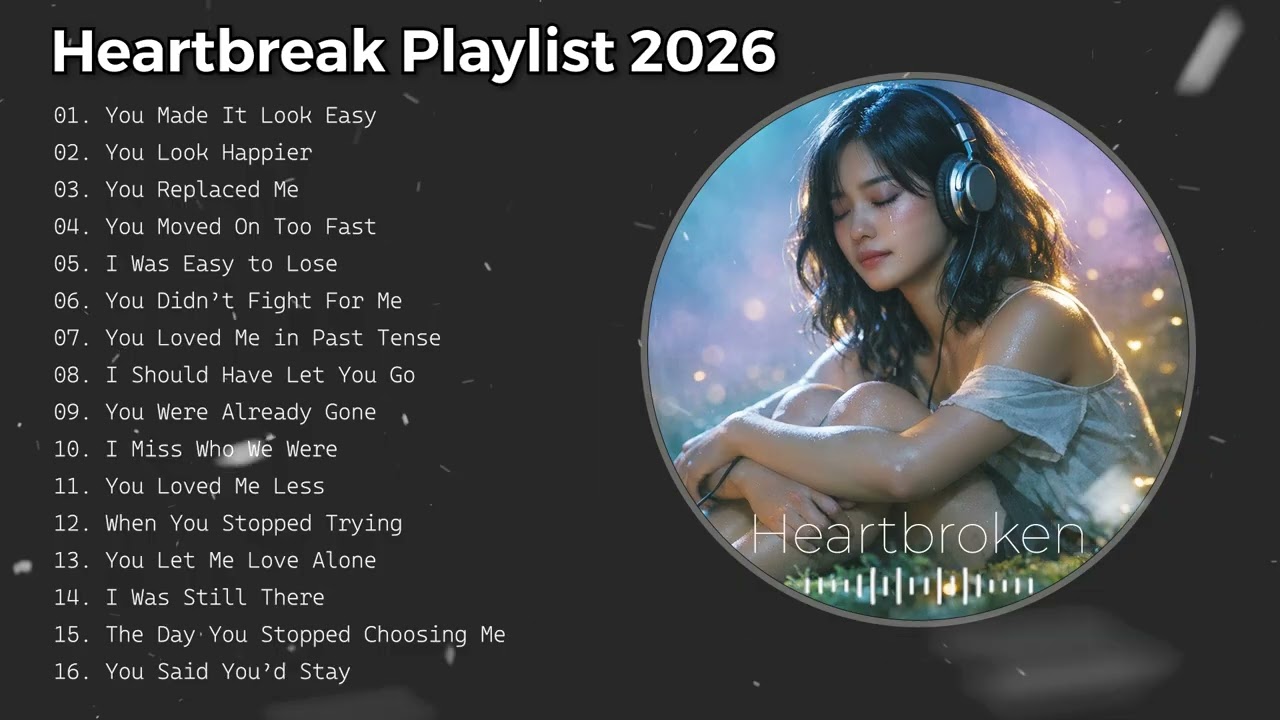 Heartbroken Songs 2026 - Heartbroken || New English Sad Songs Playlist || Good Vibes Relaxing Music