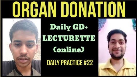Lecturettes for SSB|| ORGAN DONATION || Daily practice #22 || TARGET DEFENCE FORCES