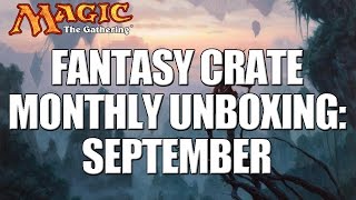 MTG - September Fantasy Crate Unboxing & Giveaway