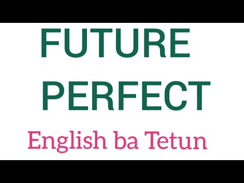 Future Perfect English ba Tetun 