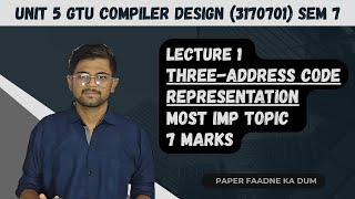 Three-Address Code Representation | Lecture 1 | Unit 5 | Compiler Design | GTU 3170701