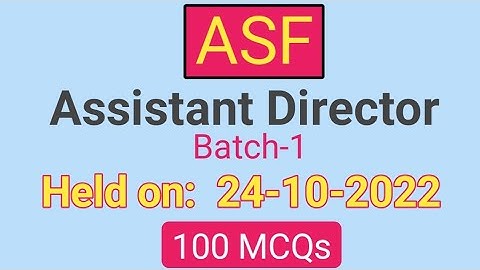 Assistant Director ASF Complete Solved Paper 24-10-2022 | ASF AD Batch-1 Solved Paper