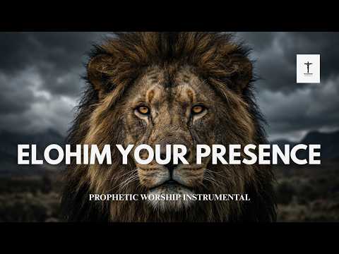 Elohim Your Presence | Prophetic Warfare instrumental | prayer music