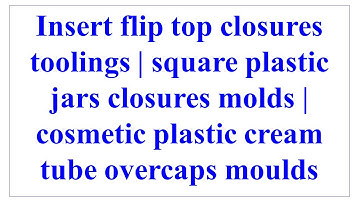 How to make flip top cap mould closing in mould with cylinder running