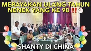 MERAYAKAN ULANG TAHUN NENEK YANG KE 98 BERSAMA KELUARGA BESAR DI CHINA🥹🎂